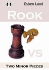 Rook vs. Two Minor Pieces by Esben Lund