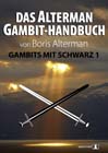 Das Alterman Gambit-Handbuch - Gambits mit Schwarz 1 by Boris Alterman