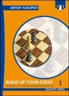 Build up your Chess 1 by Artur Yusupov