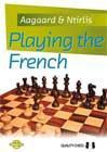 Playing the French by Jacob Aagaard and Nikolaos Ntirlis