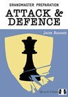 Grandmaster Preparation - Attack andamp; Defence by Jacob Aagaard