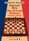 Grandmaster Repertoire 16 - The French Defence Volume Three by Emanuel Berg