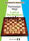 Grandmaster Repertoire - 1.e4 vs The Sicilian I by Parimarjan Negi