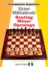 Grandmaster Repertoire 19 - Beating Minor Openings by Victor Mikhalevski