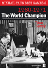 Mikhail Tals Best Games 2 - The World Champion by Tibor Karolyi