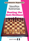 Grandmaster Repertoire 6A - Beating the Anti-Sicilians by Vassilios Kotronias