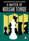 A Matter of Middlegame Technique (hardcover) by Jacob Aagaard