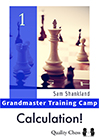 Grandmaster Training Camp 1 - Calculation! by Sam Shankland