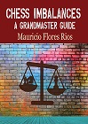 Chess Imbalances - a GM Guide by Mauricio Flores Rios